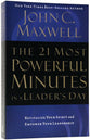 The 21 Most Powerful Minutes in a Leader's Day