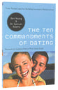 The Ten Commandments of Dating