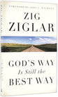 God's Way is Still the Best Way