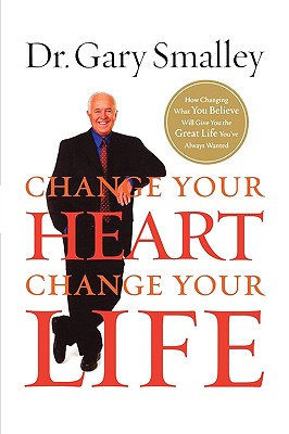 Change Your Heart, Change Your Life