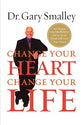 Change Your Heart, Change Your Life