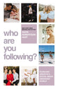 Who Are You Following?: Pursuing Jesus in a Social Media-Obsessed World
