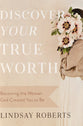 Discover Your True Worth: Becoming the Woman God Created You to Be