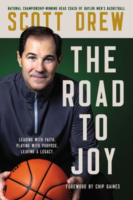 The Road to J.O.Y.: Leading With Faith, Playing With Purpose, Leaving a Legacy