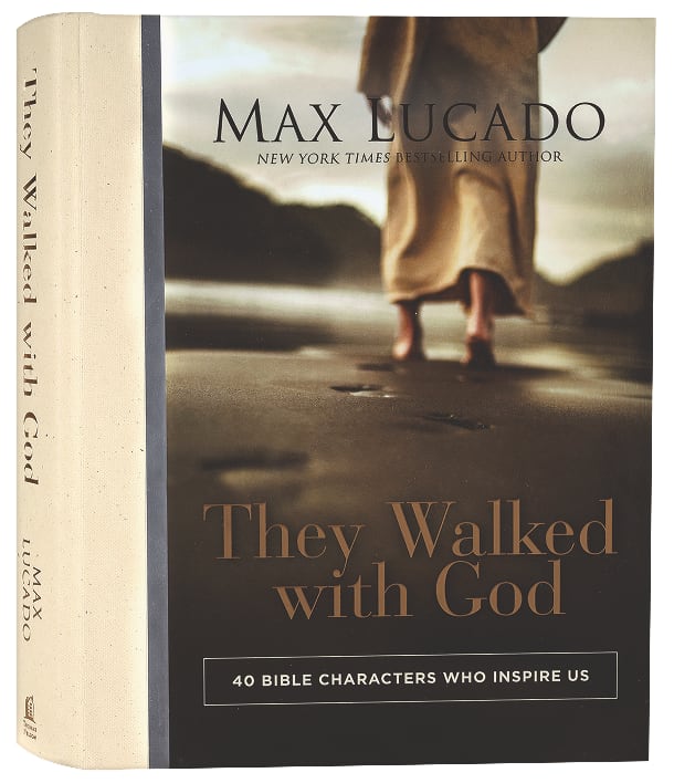 They Walked With God: 40 Bible Characters Who Inspire Us