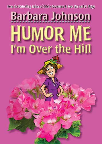 Humor Me I'm Over the Hill