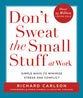 Don't Sweat the Small Stuff At Work
