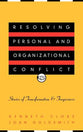 Resolving Personal and Organizational Conflict