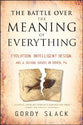 Battle Over the Meaning of Everything