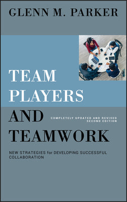 Team Players and Teamwork (2nd Ed)