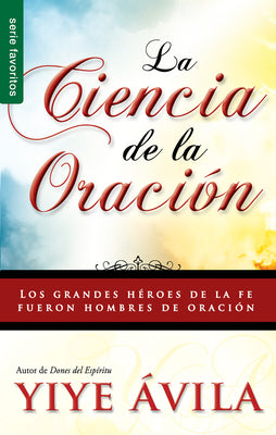 La Ciencia De La Oracin (The Science Of Prayer) (Spanish)