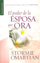 El Poder De La Esposa Que Ora (The Power Of A Praying Wife) (Spanish)