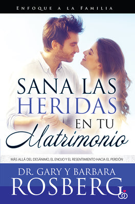 Sana Las Heridas En Tu Matrimonio (Healing The Hurt In Your Marriage) (Spanish)