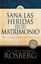 Sana Las Heridas En Tu Matrimonio (Healing The Hurt In Your Marriage) (Spanish)