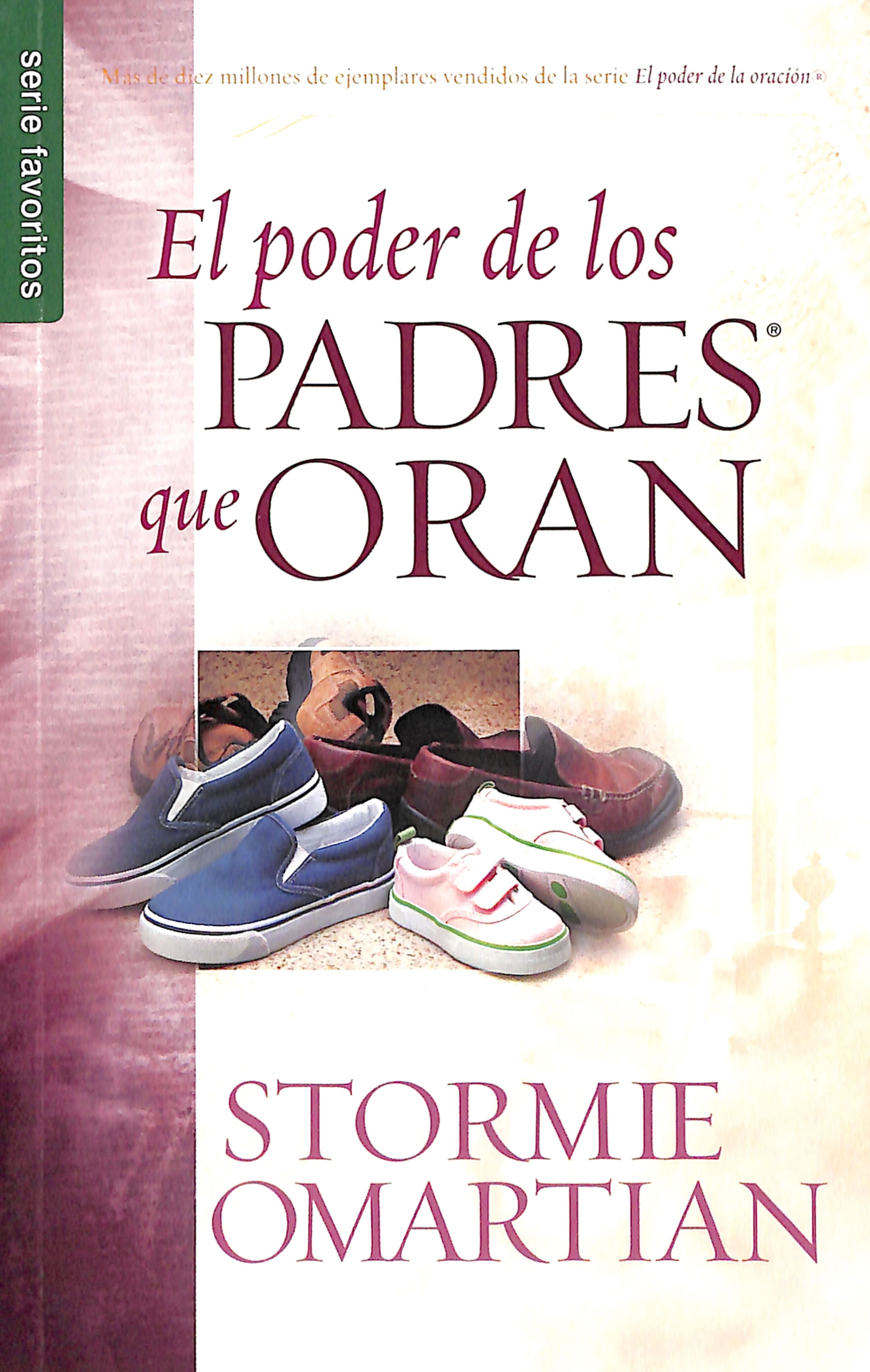El Poder De Los Padres Que Oran (The Power Of A Praying Parent) (Spanish)