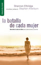Batalla De Cada Mujer, La (Every Woman's Battle) (Spanish)