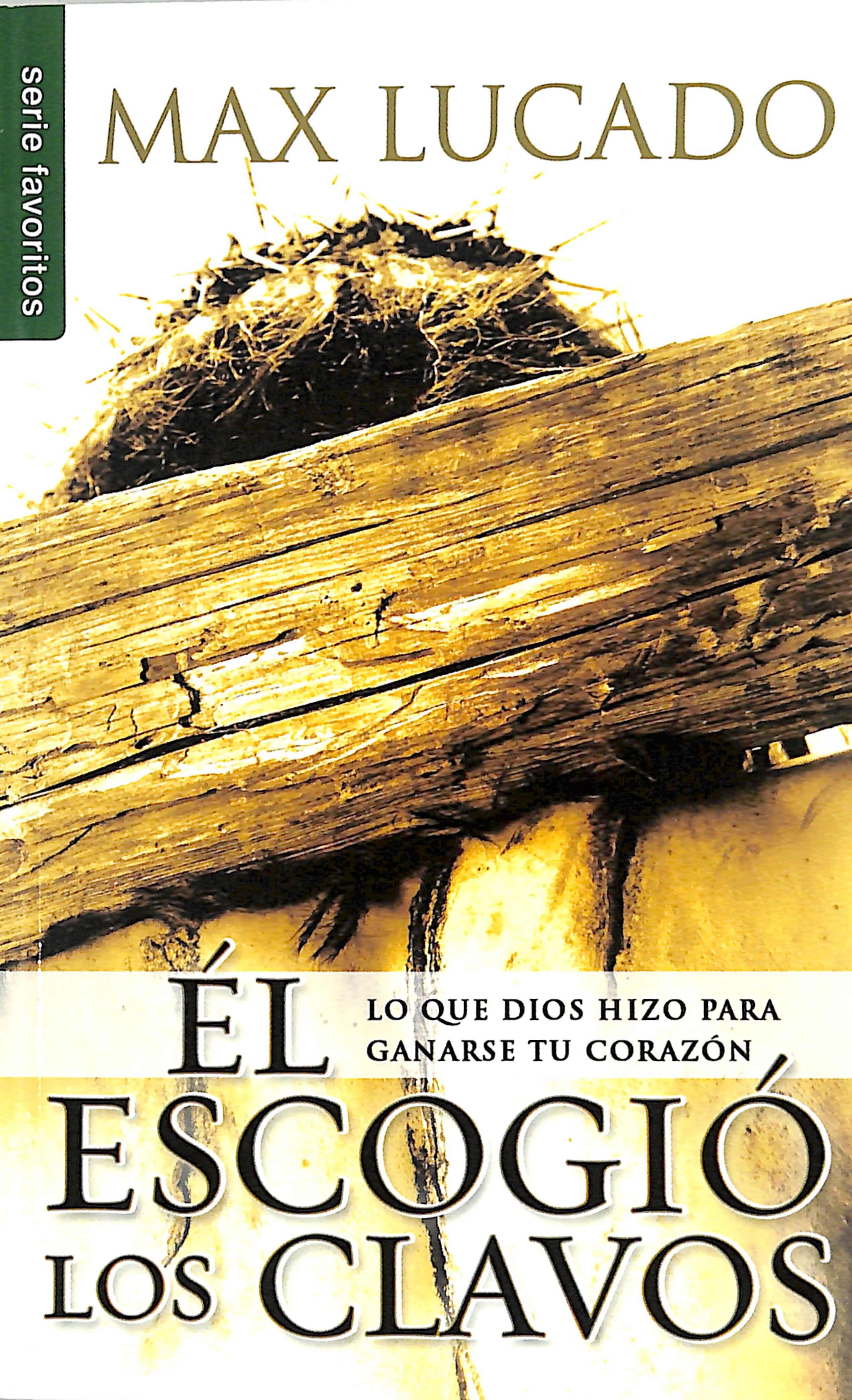 El Escogio Los Clavos (He Chose The Nails) (Spanish)