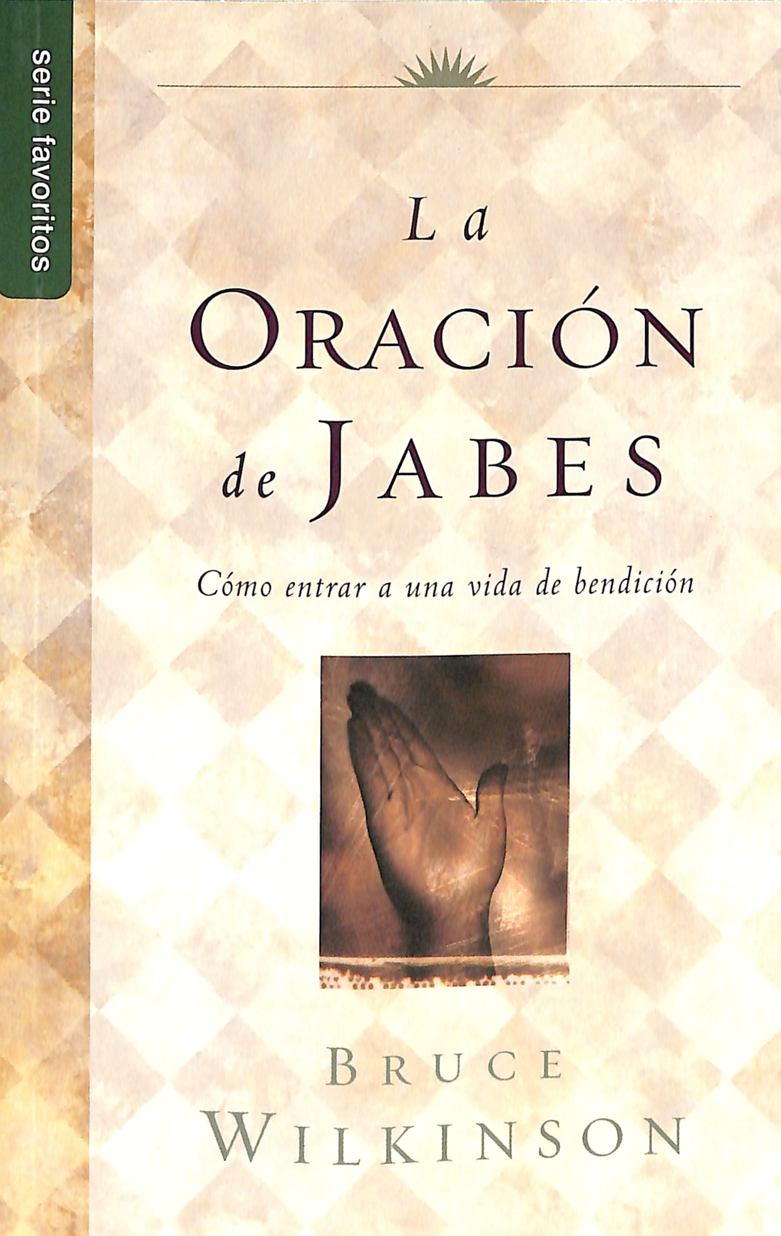 La Oracion De Jabes (The Prayer Of Jabez) (Spanish)