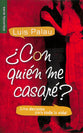 Con Quien Me Casare?: Una Decision Para Toda La Vida! (Whom Shall I Marry?) (Spanish)