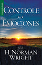 Controle Sus Emociones (Winning Over Your Emotions) (Serie Favoritos Series) (Spanish)