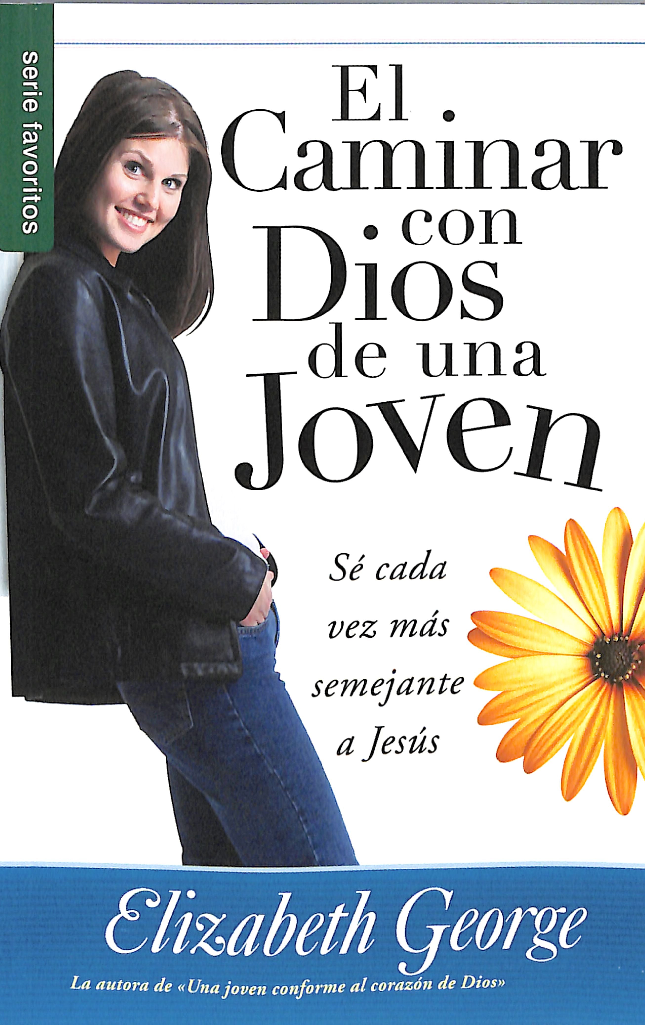 El Caminar Con Dios De Una Joven (A Young Woman's Walk With God) (Serie Favoritos Series) (Spanish)