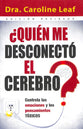 Quien Me Desconecto El Cerebro (Who Switched Off My Brain) (Spanish)