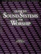 Guide to Sound Systems For Worship