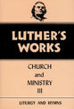 Church & Ministry 3 (#41 in Luther's Works Series)