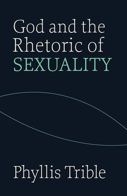 God and the Rhetoric of Sexuality (Overtures To Biblical Theology Series)