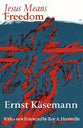 Jesus Means Freedom