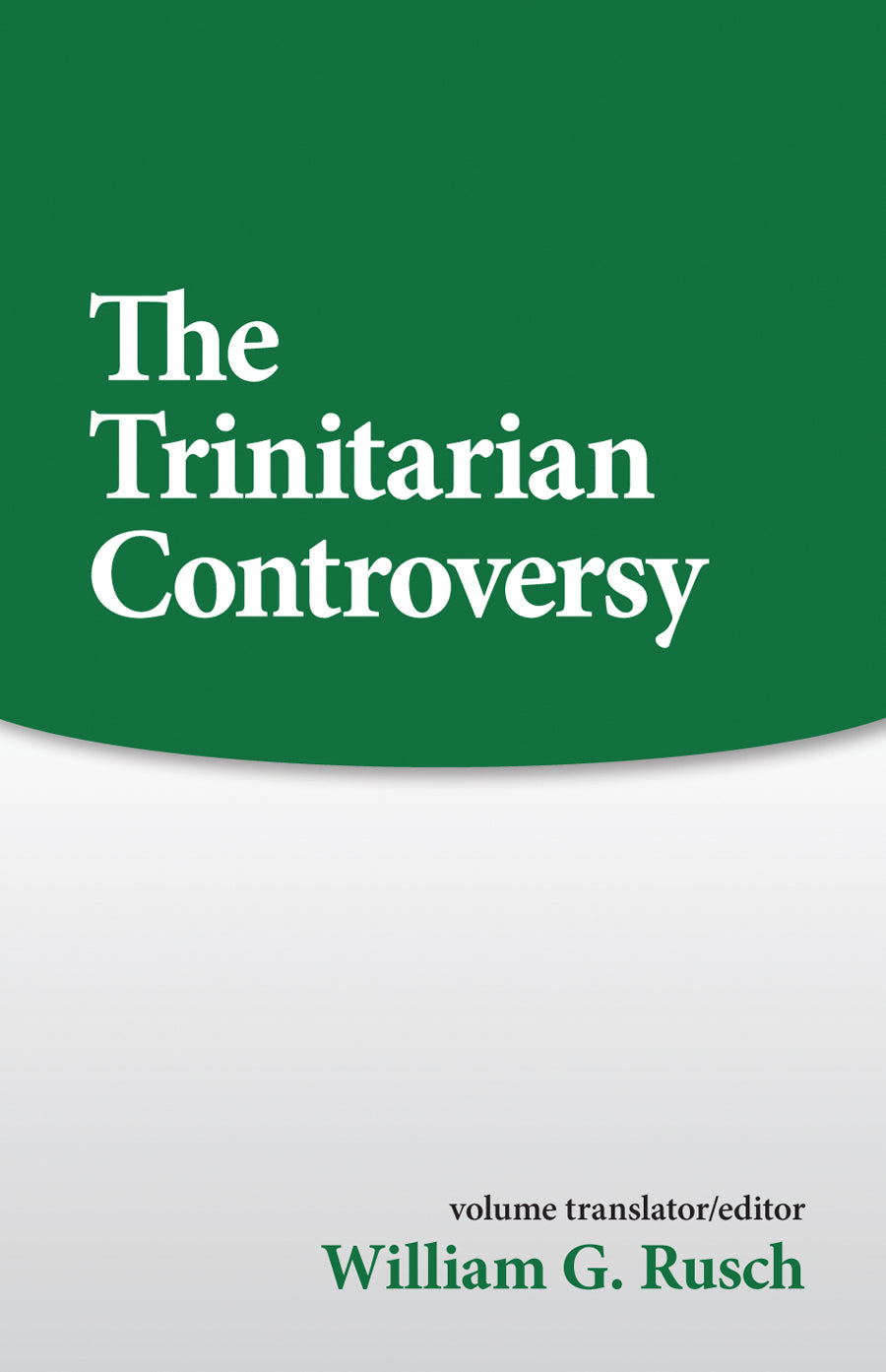 The Trinitarian Controversy (Sources Of Early Christian Thought Series)