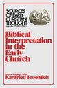 Biblical Interpretation in the Early Church (Sources Of Early Christian Thought Series)
