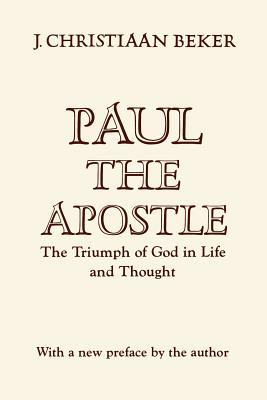 Paul the Apostle: The Triumph of God in Life and Thought