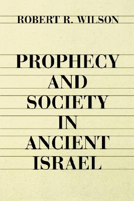 Prophecy and Society in Ancient Israel