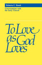 To Love as God Loves