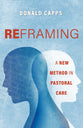 Reframing: A New Method in Pastoral Care