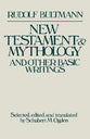 New Testament and Mythology and Other Basic Writings