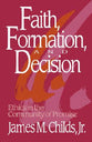 Faith, Formation, and Decision