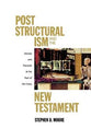 Post Structural Ism and the New Testament