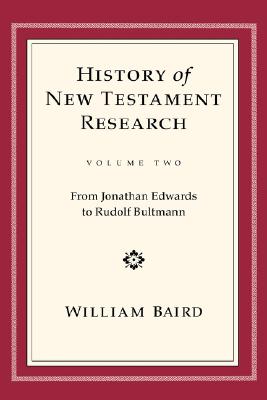 History of New Testament Research (Volume 2)