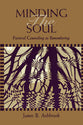Minding the Soul: Pastoral Counseling as Remembering