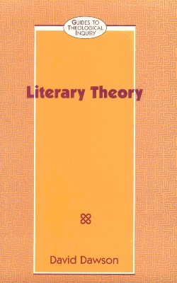 Literary Theory (Guide To Theological Inquiry Series)