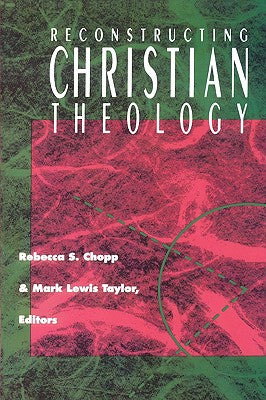 Reconstructing Christian Theology (Christian Theology Series)