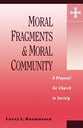 Moral Fragments and Moral Community: A Proposal For Church in Society