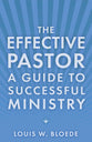 The Effective Pastor: Guide to Successful Ministry