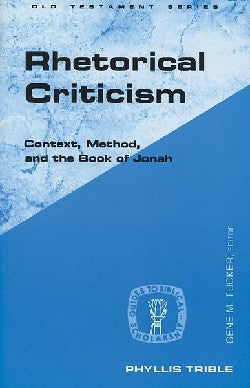 Rhetorical Criticism (Guides To Biblical Scholarship Series)