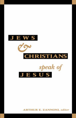 Jews & Christians Speak of Jesus