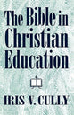 The Bible in Christian Education
