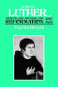 Shaping and Defining the Reformation, 1521-1532 (#2 in Martin Luther Series)
