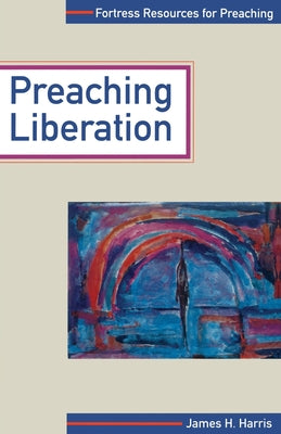 Preaching Liberation (Fortress Resources For Preaching Series)